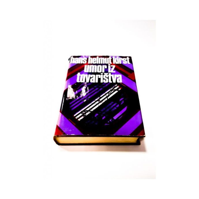 Roman Hans Helmut Kirst - UMOR IZ TOVARIŠTVA